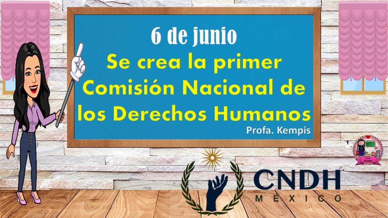 6 de junio: Primer Comisión Nacional de los Derechos Humanos