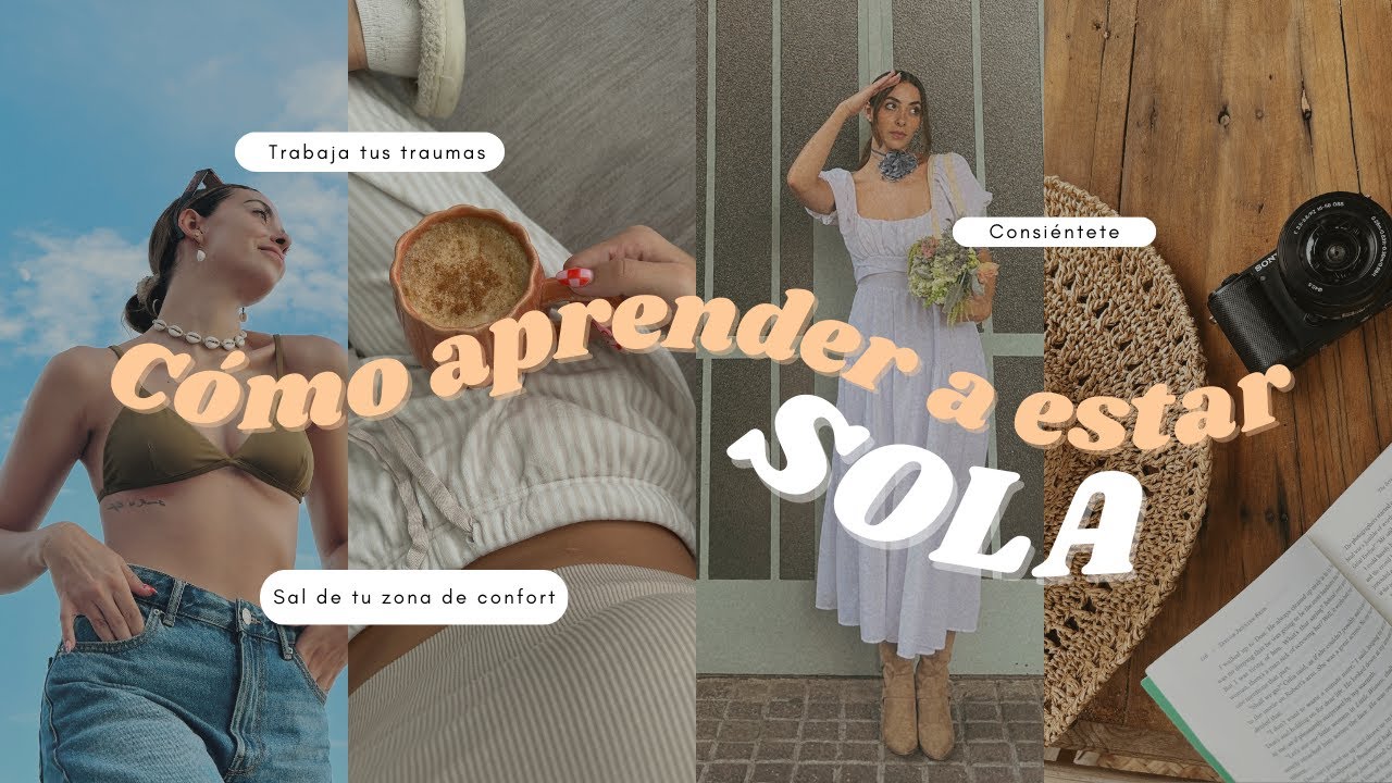 Cómo aprender a estar sola y AMARLO 💕