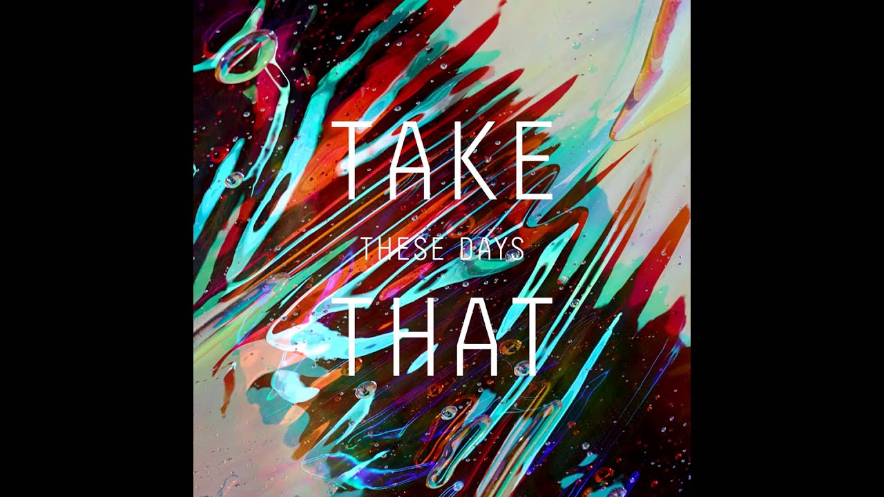Take That - These Days (Stuart Price Remix)
