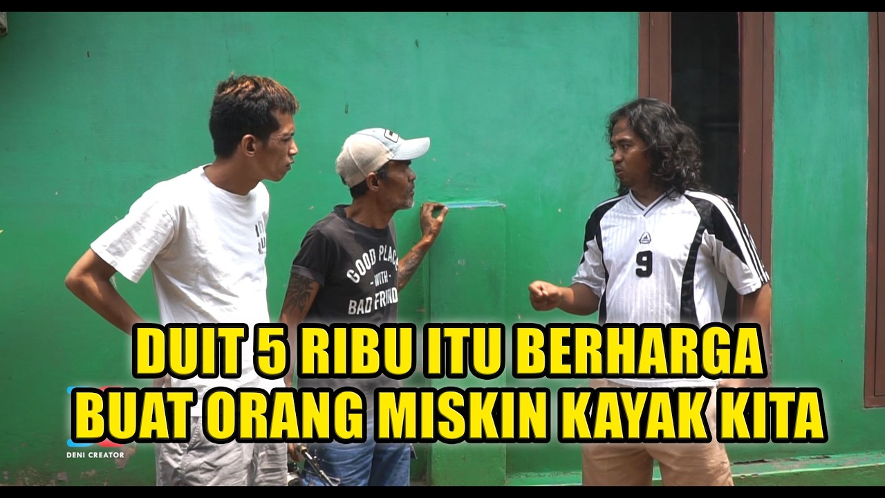 Duit 5 Ribu Itu Berharga Buat Orang Miskin Kayak Kita