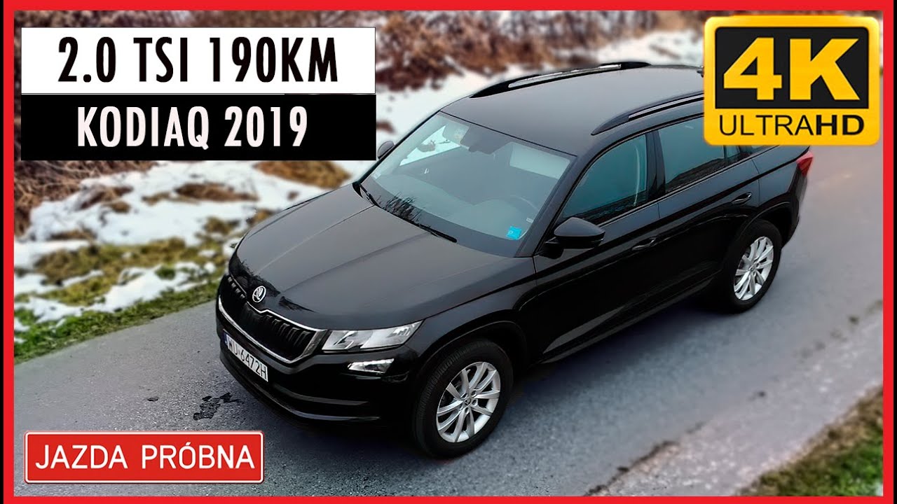 SKODA KODIAQ 2.0TSI 190KM 2019  - Prezentacja + krótka jazda próbna
