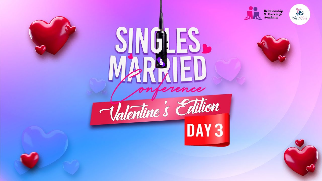 DAY 3 || SINGLES AND MARRIED CONFERENCE 2026