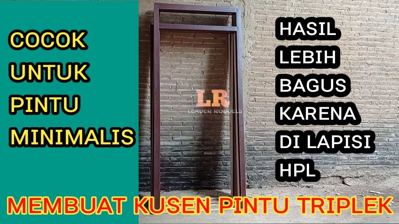 Cara Membuat Kusen Pintu Kuat dari Triplek: Praktis dan Ekonomis