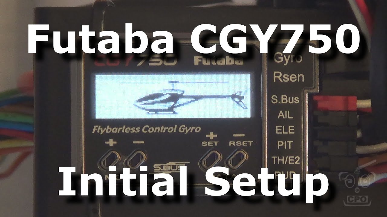 Futaba CGY750 Initial Setup (How, and in what order, to configure) V1.40