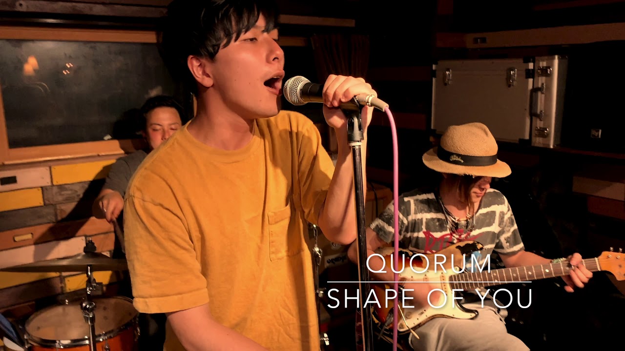 Shape of you - Ed Sheeran Covered by QUORUM