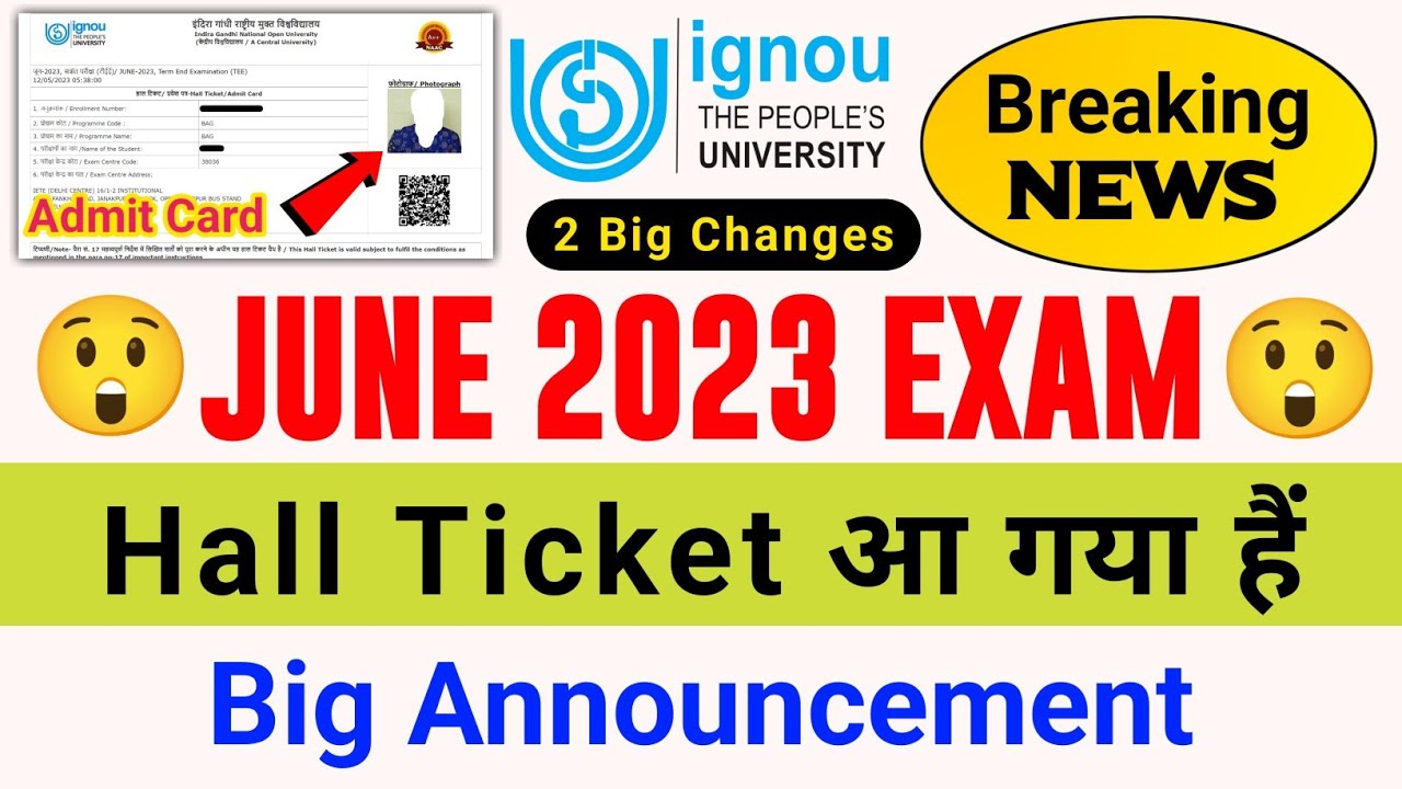 (Breaking News) IGNOU Released June 2023 Hall Ticket With 2 Big Changes_IGNOU Hall Ticket June 2023