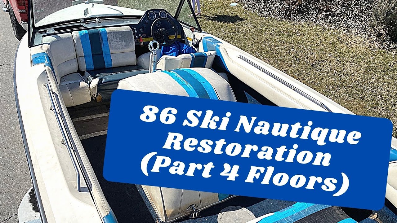 86 Ski Nautique Restoration (Part 4 Floors)