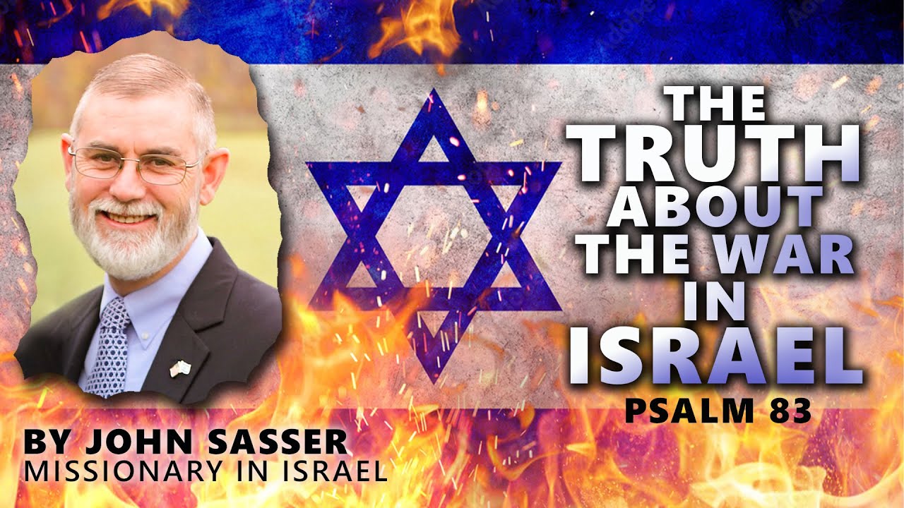 The Truth About The War in Israel - Brother John Sasser