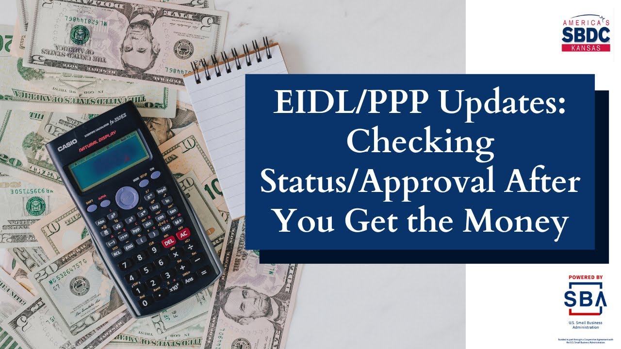 EIDL: Checking Status/Approval After You Get the Money
