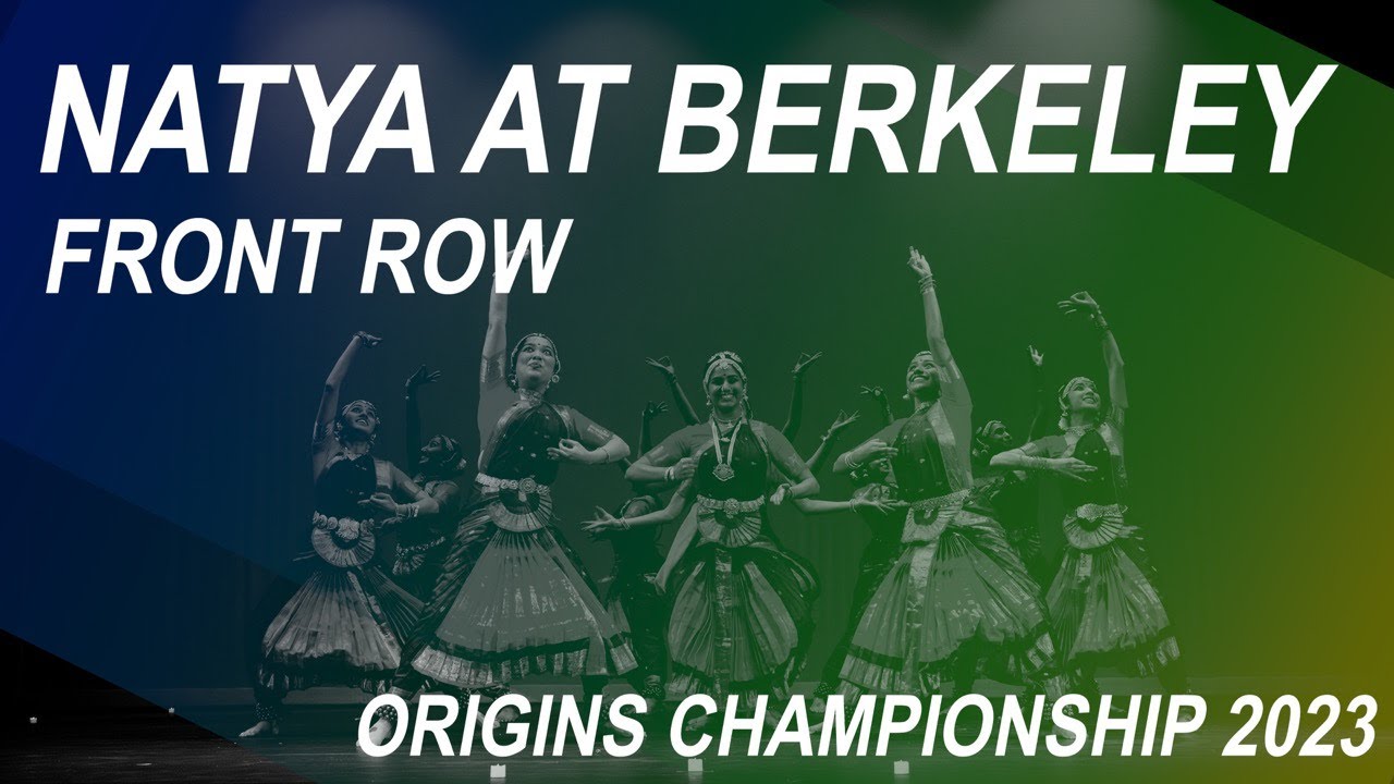 {First Place} Natya at Berkeley | Front Row | Origins Championship 2023