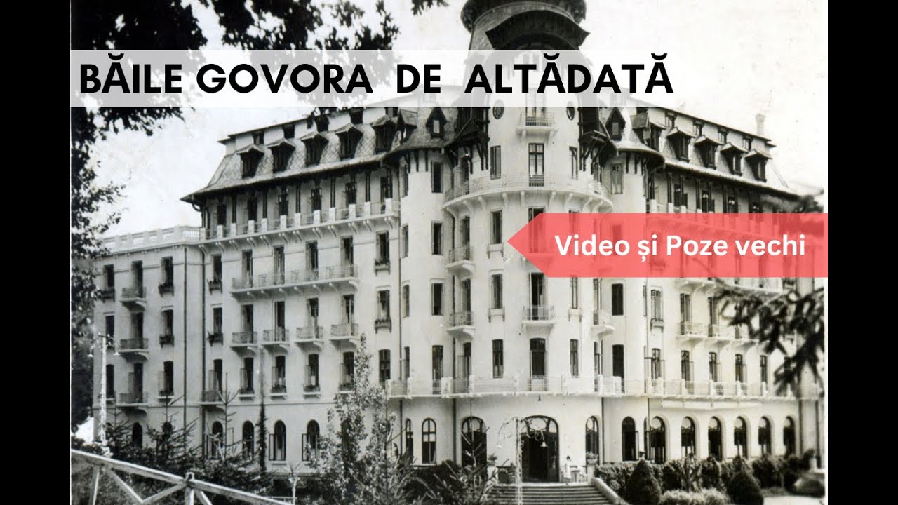 Băile Govora vechi, de altădată / The Old Băile Govora of Yesteryear