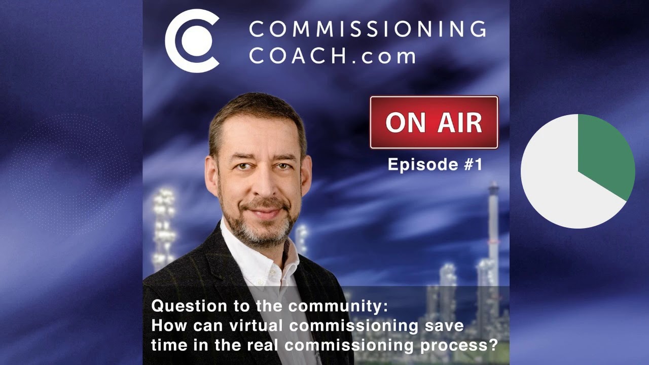 Commissioning Podcast #1 How can virtual commissioning save time in the real commissioning process?