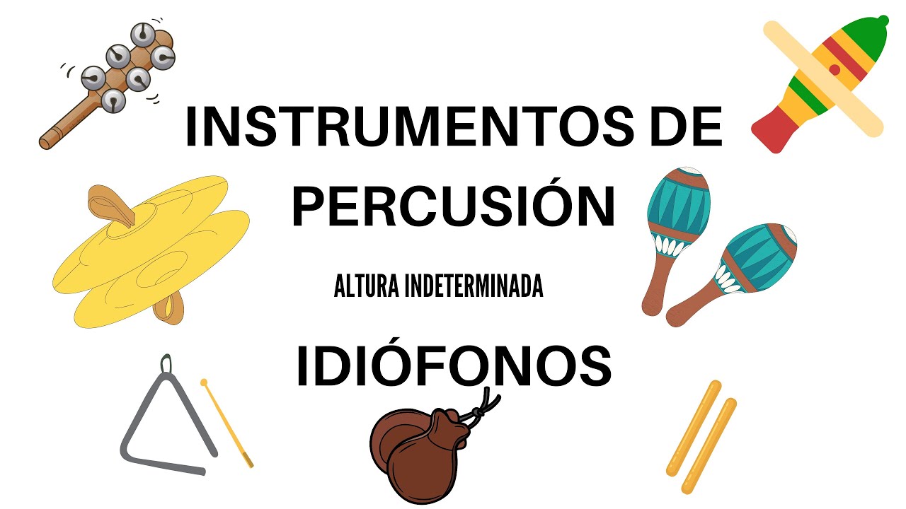 Instrumentos de percusión. Idiófonos de altura indeterminada.