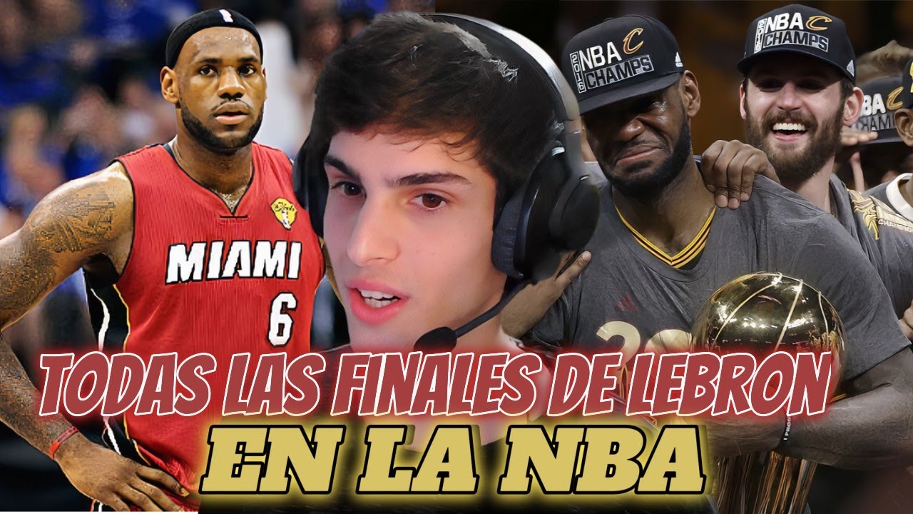 TODAS LAS FINALES DE LEBRON JAMES EN LA NBA