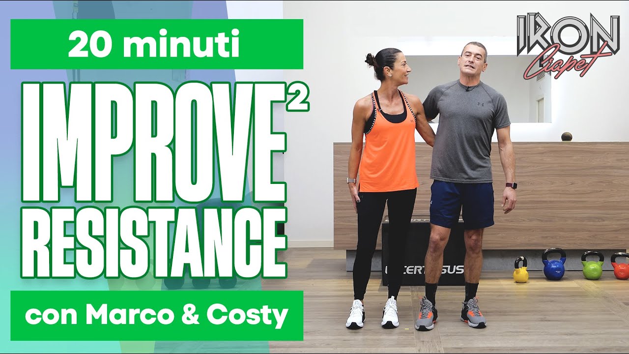 IMPROVE RESISTANCE 2 con Marco & Costy