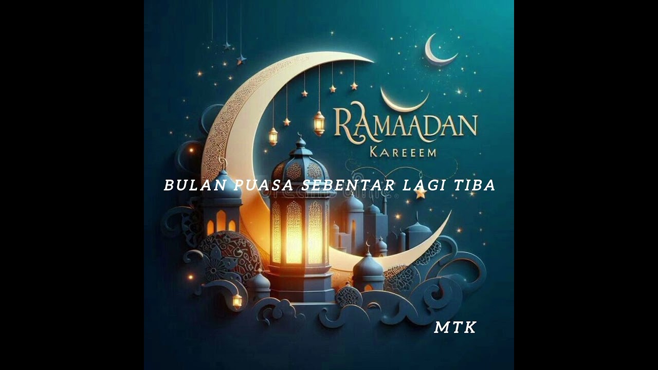 Bulan puasa sebentar lagi tiba  ( cover MTK ) 
