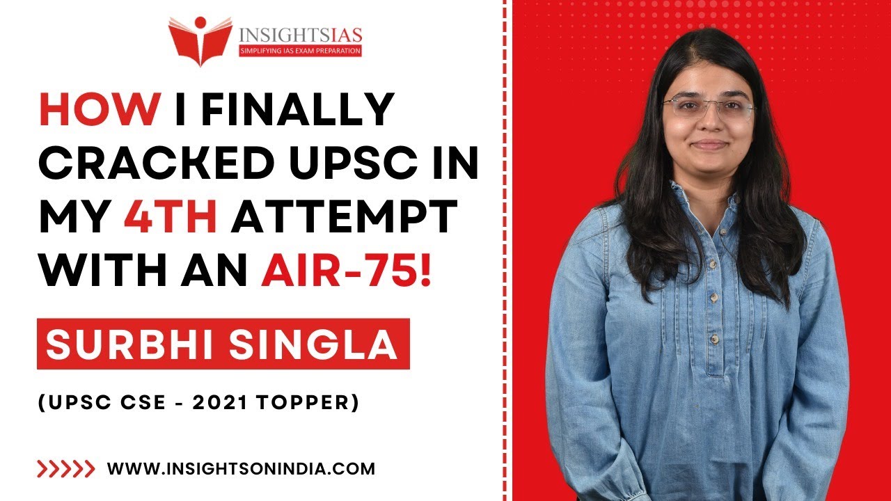 How I finally cracked UPSC CSE in my 4th attempt with an AIR 75 !| Ms.Surbhi Singla, CSE 2021 topper