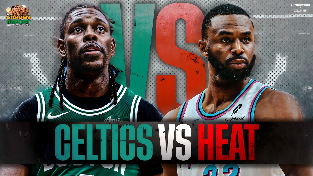 LIVE Garden Report: Celtics vs Heat Postgame Show