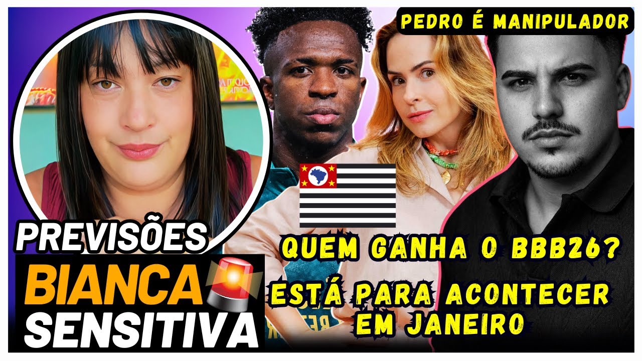 💥 URGENTE I PREVISÕES DE BIANCA SENSITIVA PARA BBB26, BRASIL E  FAMOSOS