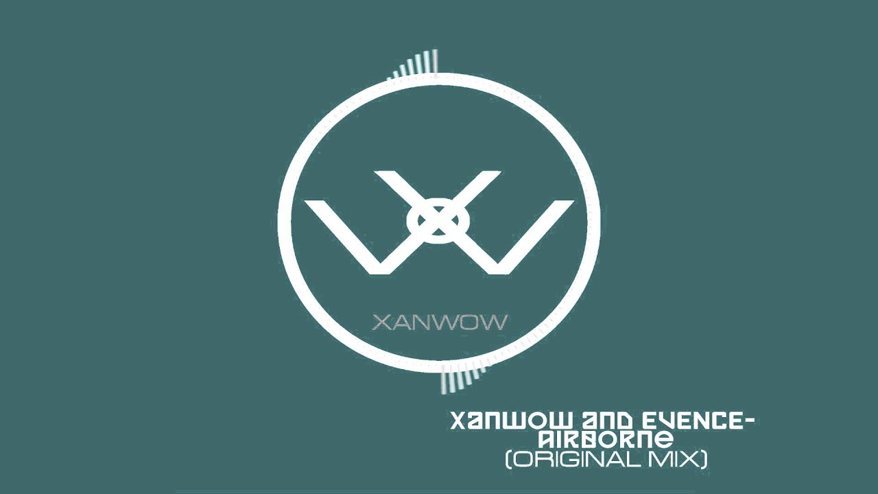 Xanwow & Evence - Airborne (Original Mix)