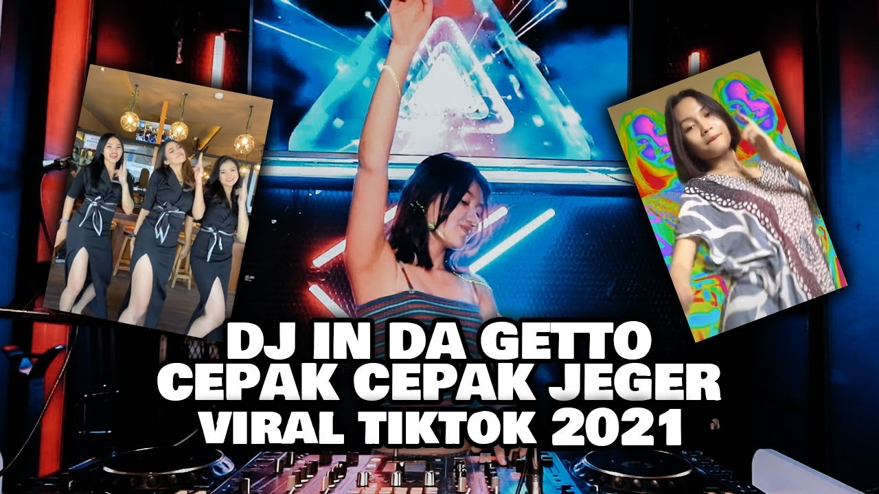 DJ IN DA GETTO X PAK CEPAK CEPAK JEGER VIRAL TIKTOK FULL BASS JEDAG JEDUG LBDJS 2021 | DJ Cantik