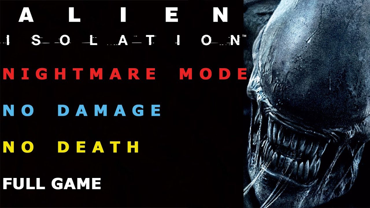 Alien Isolation - Nightmare Mode | No Damage | No Death | Full Game Walkthrough