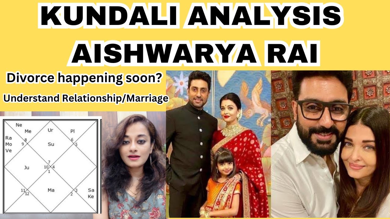 Aishwarya Rai Kundali-Marriage,Divorce,Relationship,Weak Jupiter,Big Fame,Sad Love Life