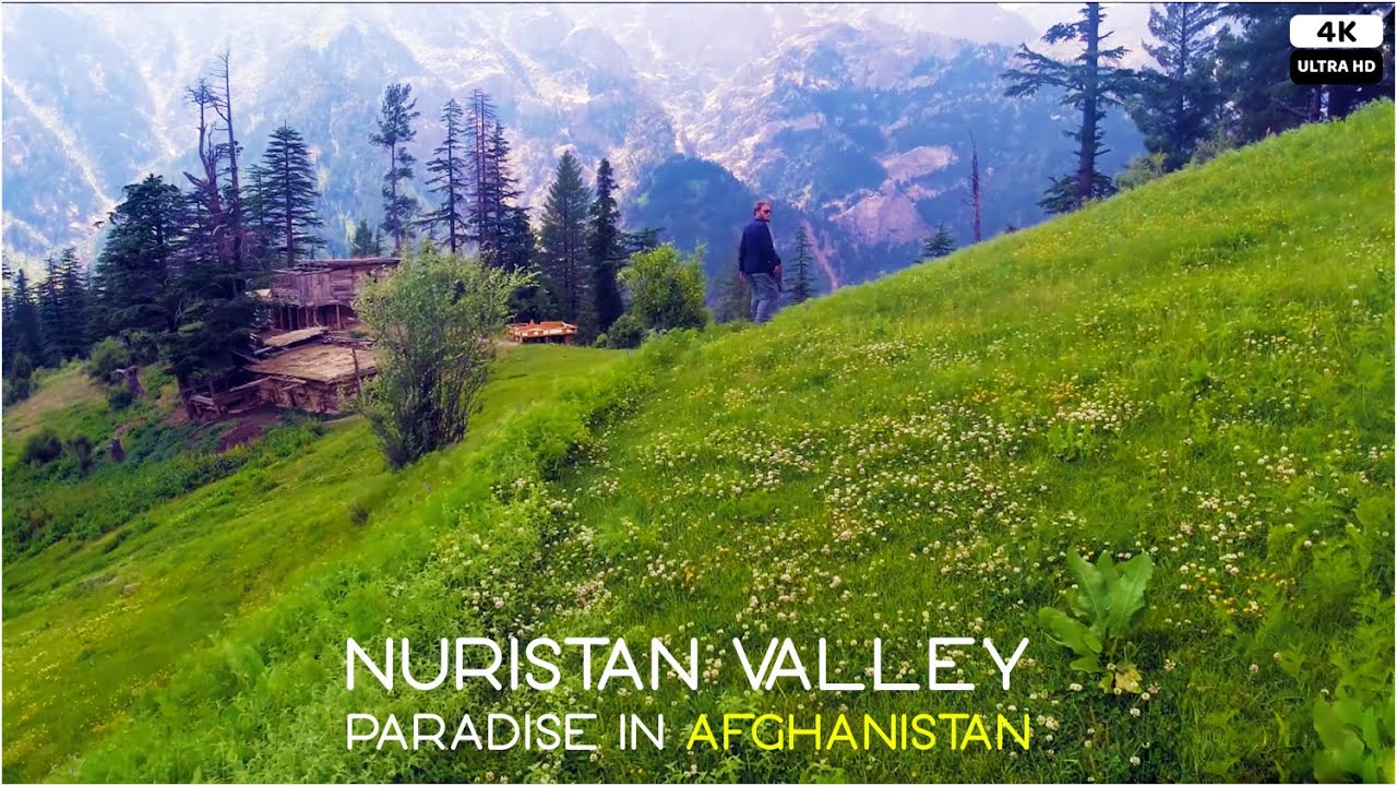 Nuristan | Afghanistan | The Hidden Paradise |  4K