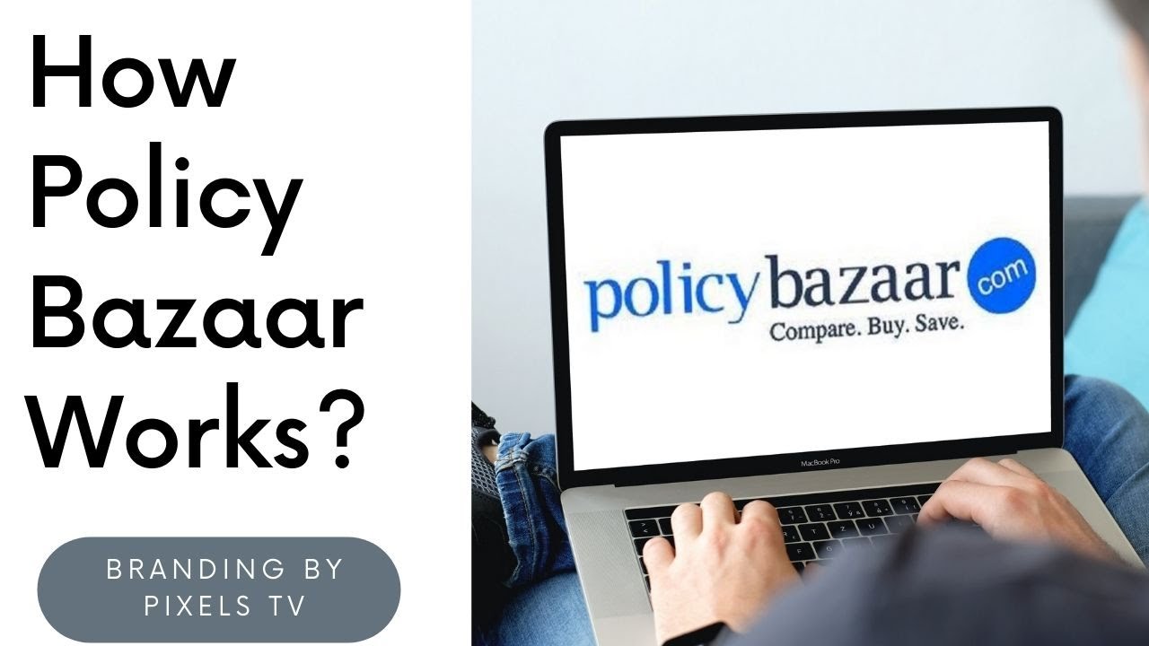 How Policy Bazaar Works?