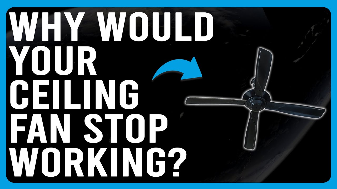 Why Would Your Ceiling Fan Stop Working? (What To Do If Your Ceiling Fan Stops Working?)