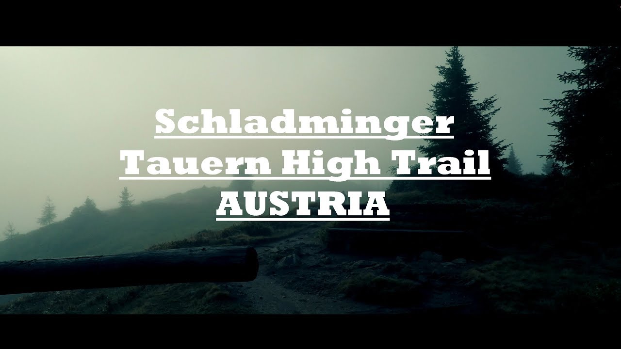Three Day Hike on the Schladming Höhe Tauern Trail (2018) 2k 30fps