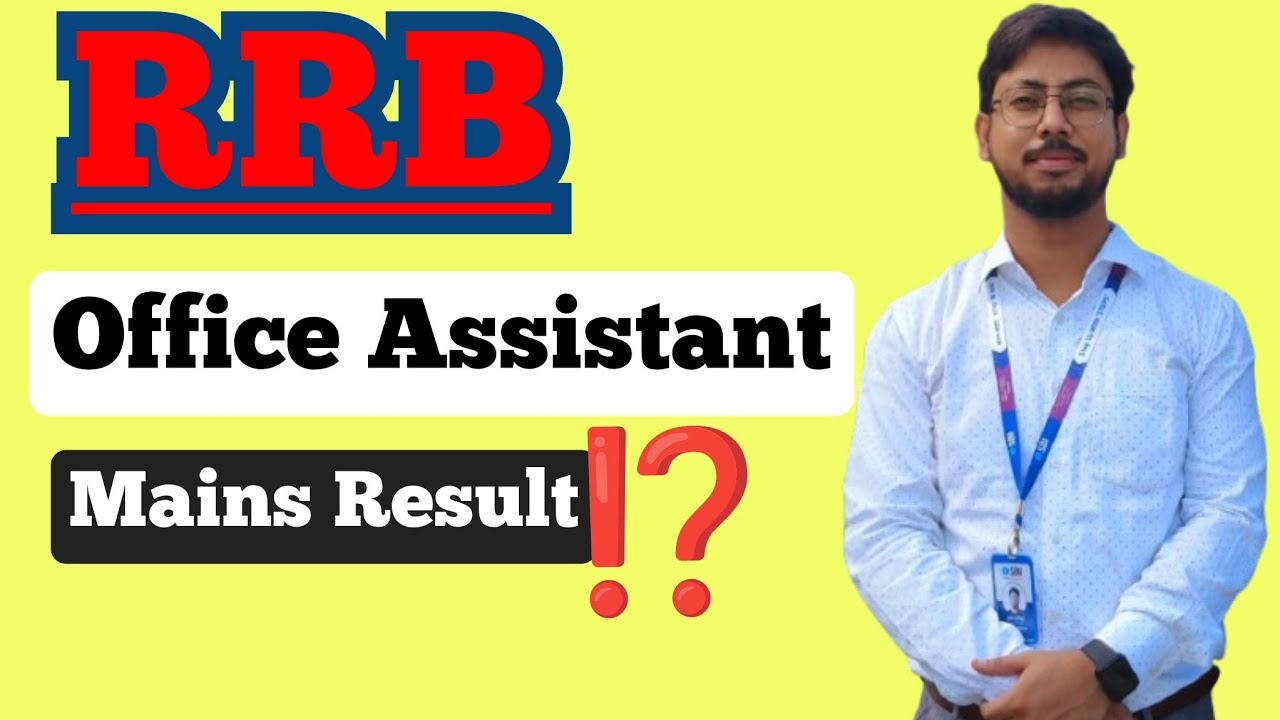 About RRB OFFICE ASSISTANT MAINS Result Date✅