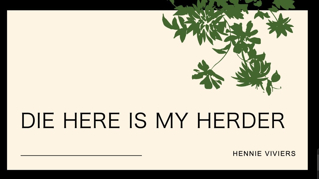 Die Here IS My Herder 2 | Hennie Viviers