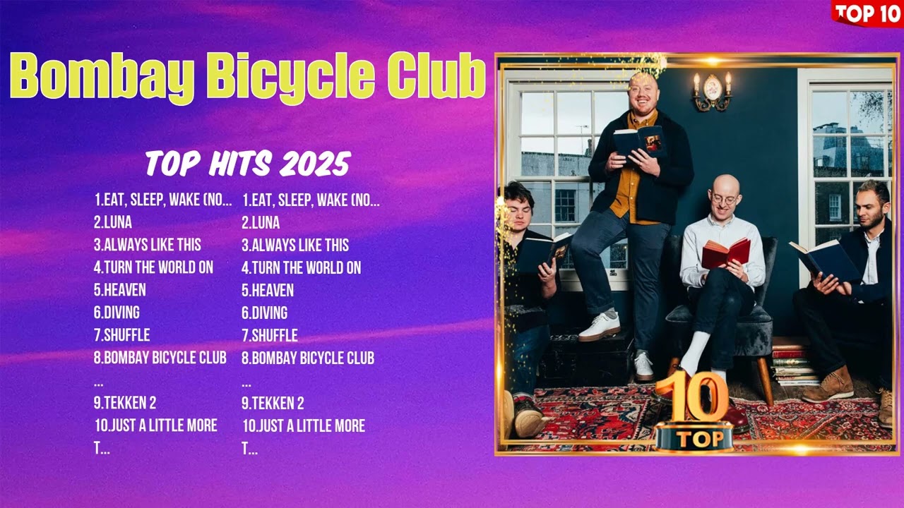 Bombay Bicycle Club Must-Hear Tracks 2025 ~ Trending Music ~ Best Playlist of the Year