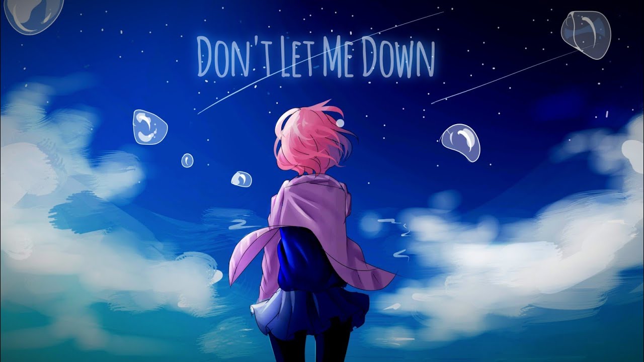 [Anime MV] - AMV - Don't Let Me Down