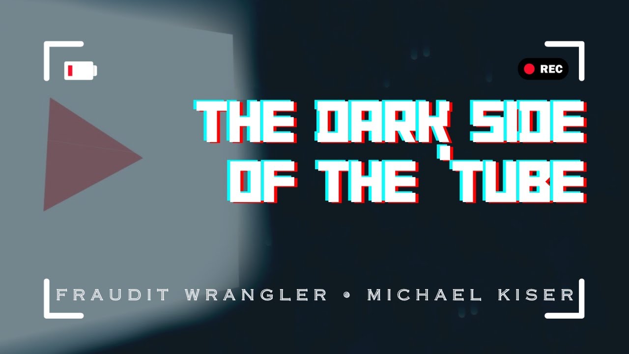 The Dark Side of The Tube: Fraudit Wrangler