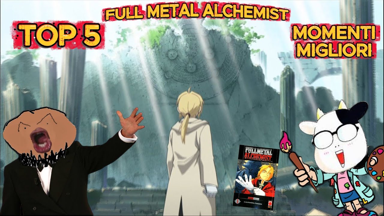 TOP 5 (editata by Tizio) MOMENTI MIGLIORI DI FULL METAL ALCHEMIST!