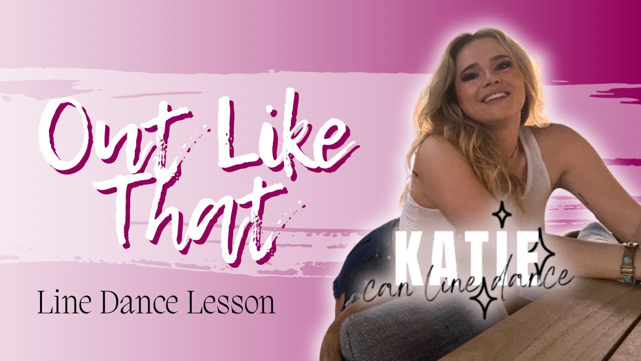 OUT LIKE THAT - Line Dance Lesson