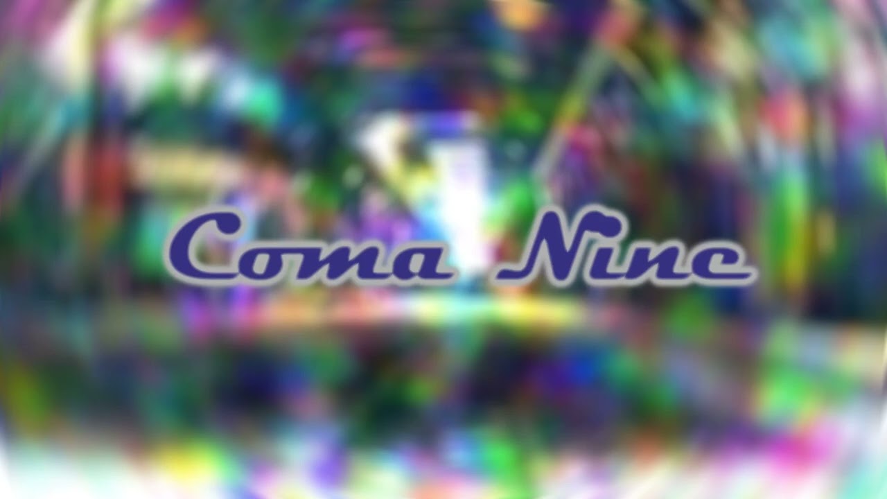 Coma Nine - 