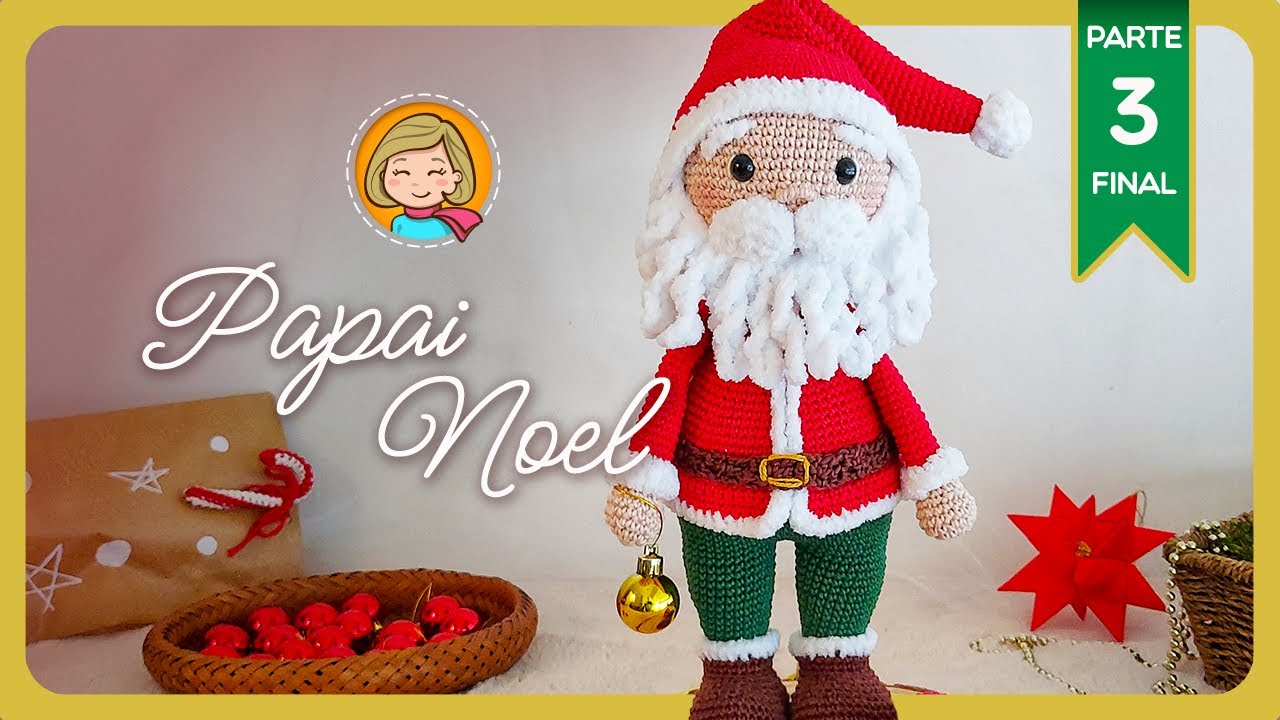 Papai Noel - Parte 3 (finalização) - Amigurumi Passo a Passo