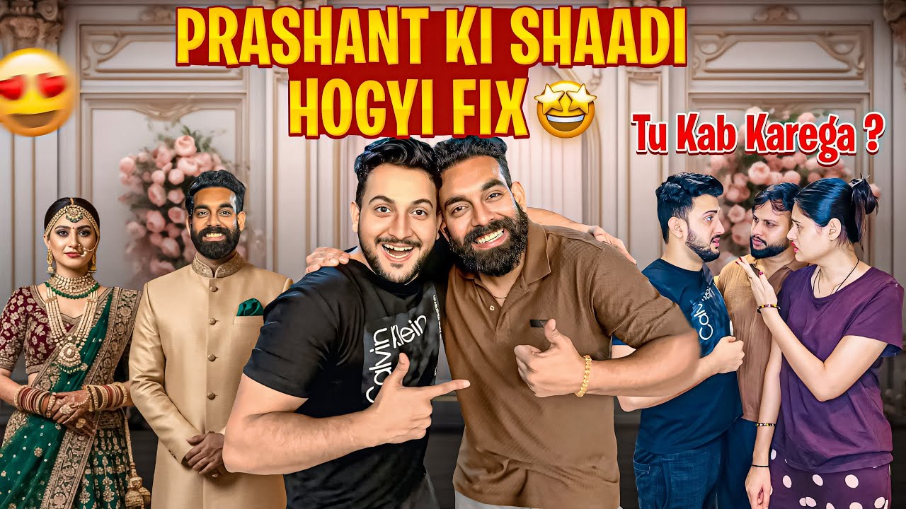 Prashant Ki Shaadi Hogyi Fix😍 Ab Ayega Maza😝 | Vinay Thakur Vlogs