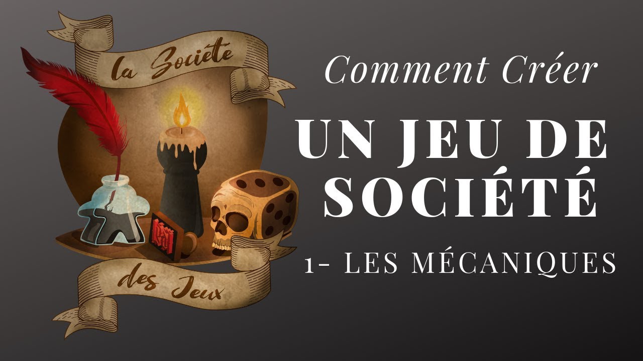 Conception de Jeux de Soci&eacute;t&eacute; - Chapitre 1 : Les M&eacute;caniques