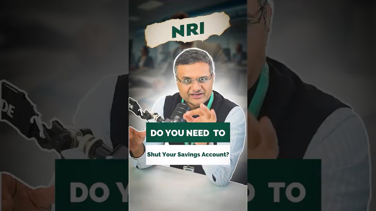 NRI-Do you need to  Shut your Savings Acc.? | Kapil Jain | Enrichwise