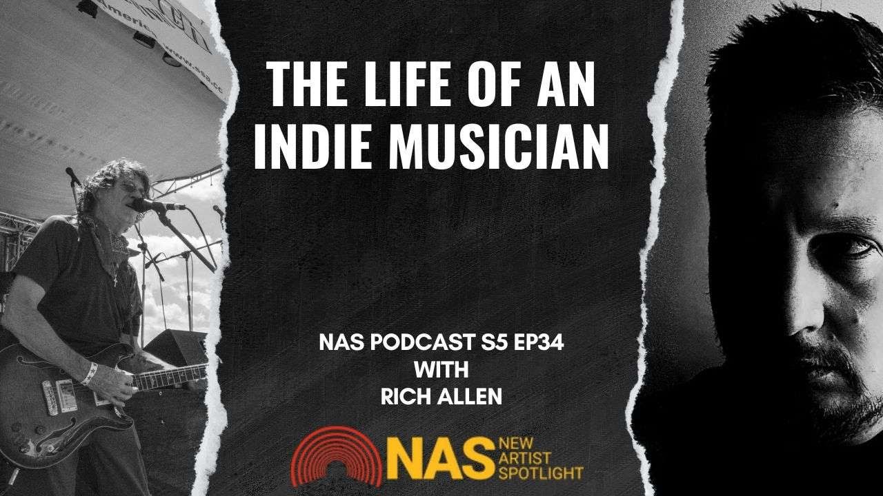 The Life of an Indie Musician with Rich Allen | NAS Podcast S5 Ep34