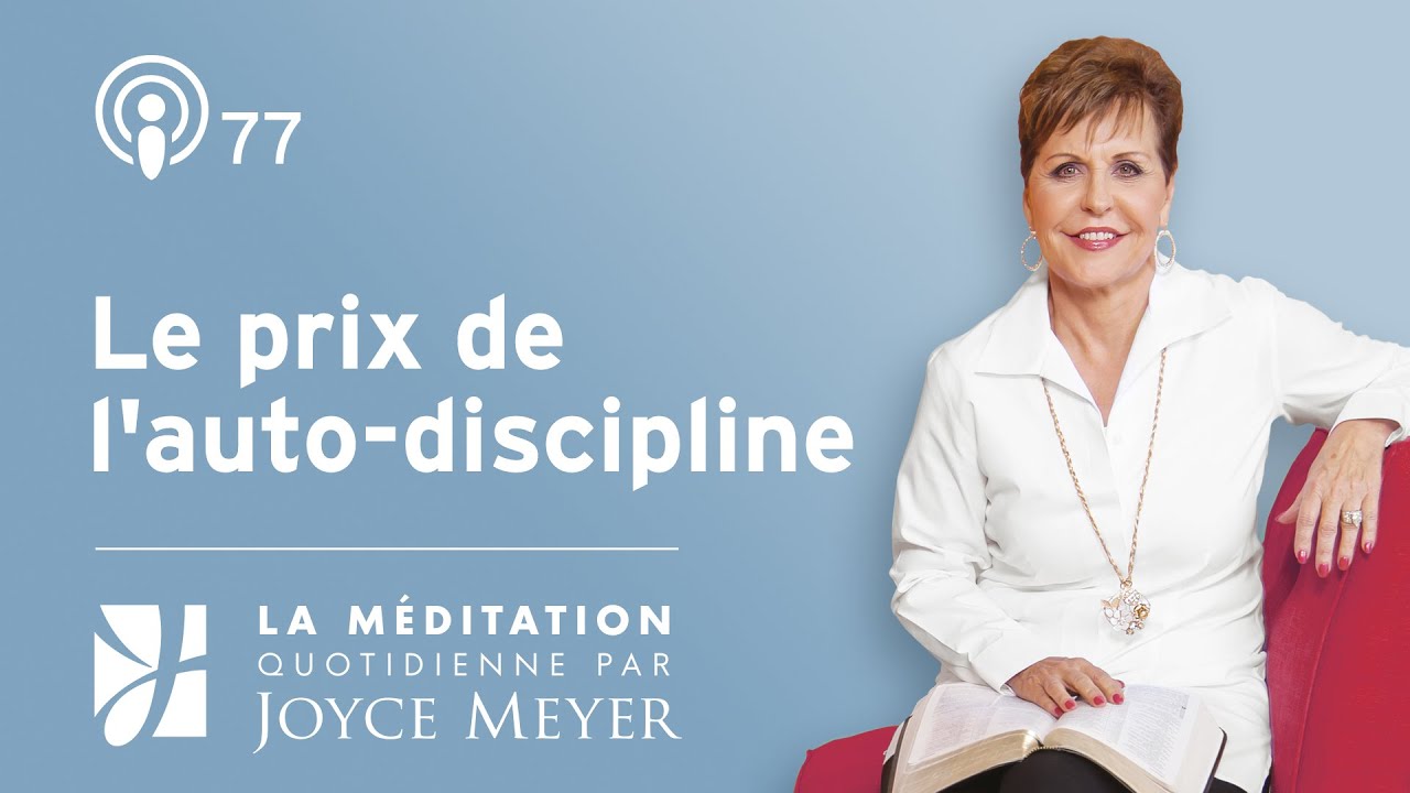 Le prix de l'auto-discipline &ndash; M&eacute;ditation Quotidienne par Joyce Meyer