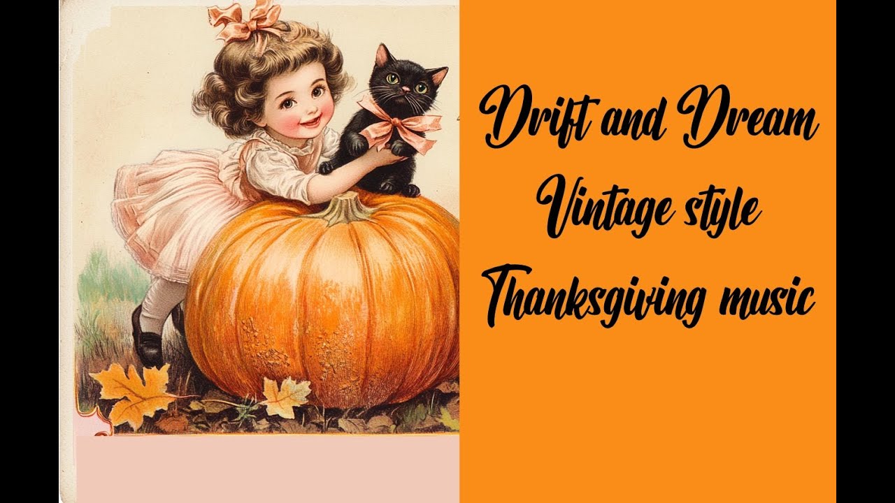 Vintage Thanksgiving Music - cozy holiday melodies