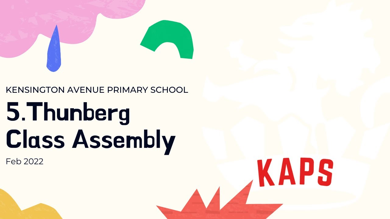 5.Thunberg Class Assembly - 4th February 2022