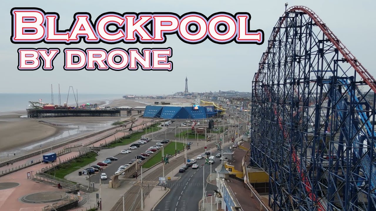 From Blackpool Tower to Blackpool Pleasure Beach