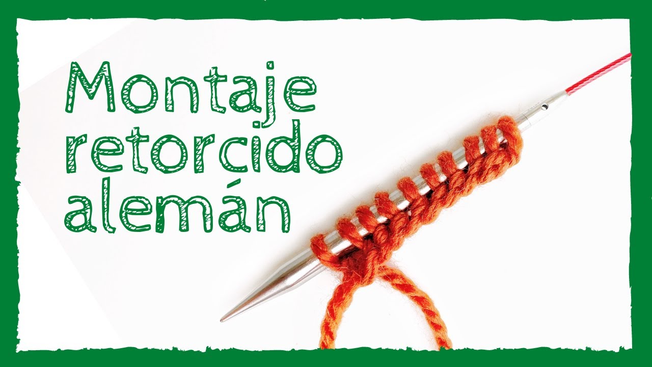 🧶 APRENDE c&oacute;mo hacer un MONTAJE RETORCIDO ALEM&Aacute;N en dos agujas 🧶