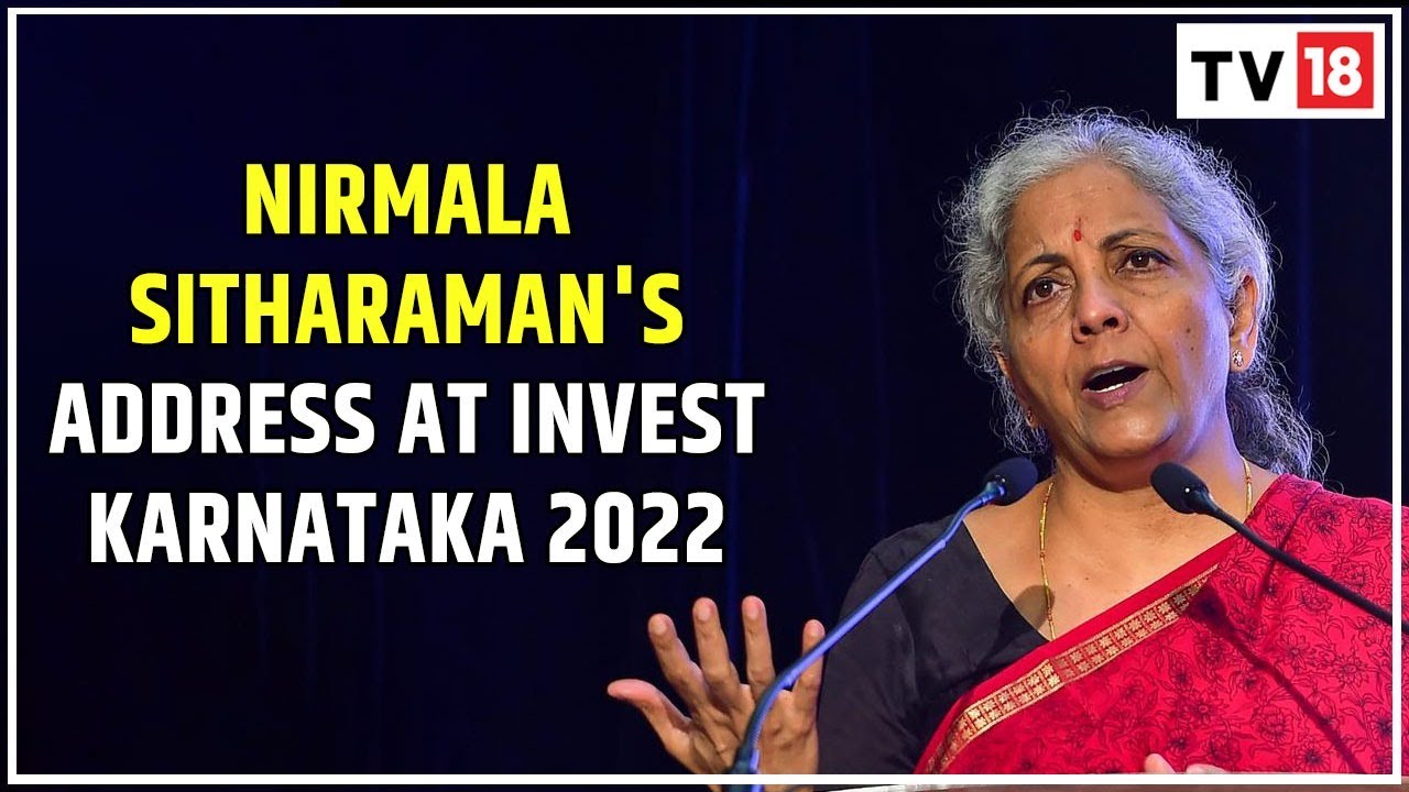 Invest Karnataka 2022 - Global Investors Meet: Nirmala Sitharaman's Address At Summit | CNBC-TV18